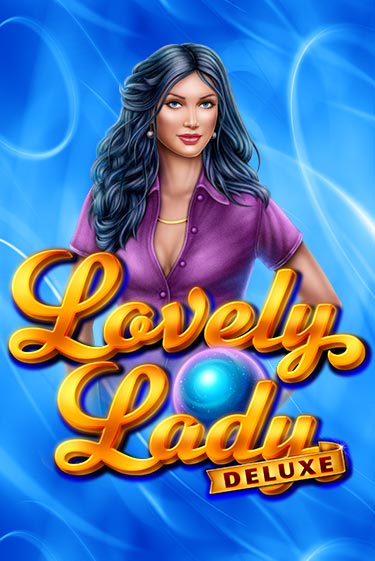 Lovely Lady Deluxe бесплатно онлайн | Вулкан Vegas без денег