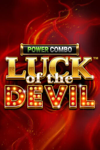 Luck of the Devil: POWER COMBO™ бесплатно онлайн | Вулкан Vegas без денег