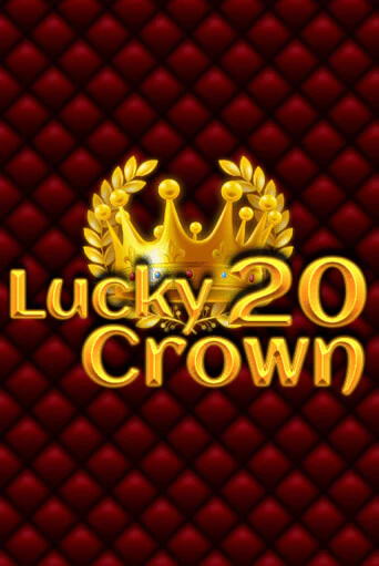 Lucky Crown 20 бесплатно онлайн | Вулкан Vegas без денег