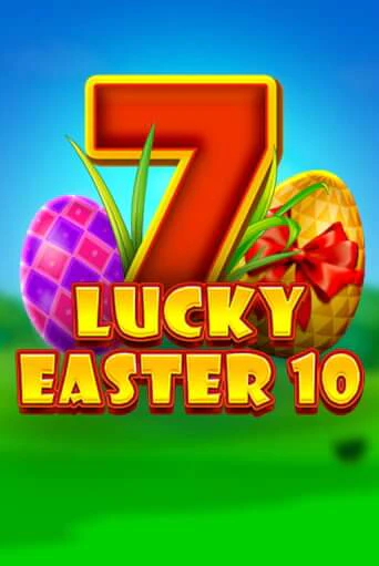 Lucky Easter 10 бесплатно онлайн | Вулкан Vegas без денег