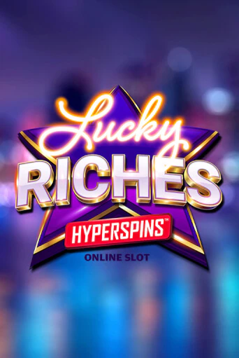 Lucky Riches Hyperspins бесплатно онлайн | Вулкан Vegas без денег