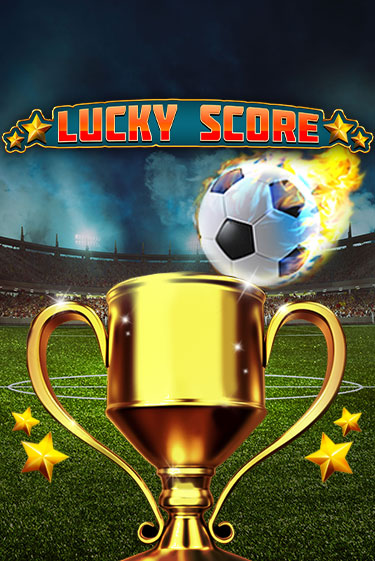 Lucky Score бесплатно онлайн | Вулкан Vegas без денег