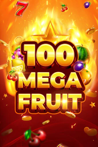 Mega Fruit 100 бесплатно онлайн | Вулкан Vegas без денег
