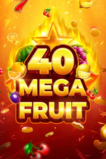 Mega Fruit 40 бесплатно онлайн | Вулкан Vegas без денег