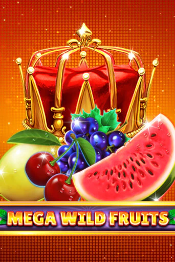 Mega Wild Fruits бесплатно онлайн | Вулкан Vegas без денег