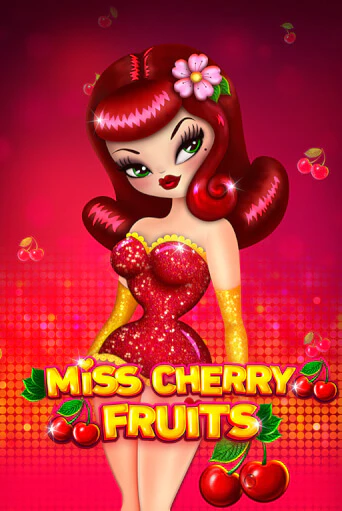 Miss Cherry Fruits бесплатно онлайн | Вулкан Vegas без денег