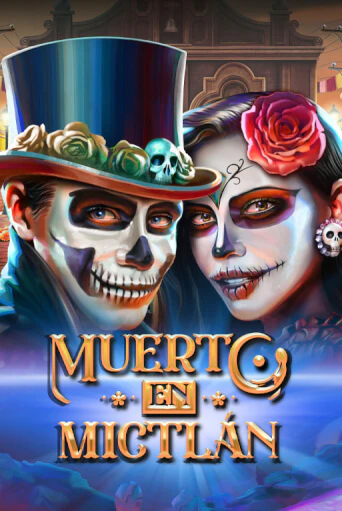 Muerto en Mictlan бесплатно онлайн | Вулкан Vegas без денег