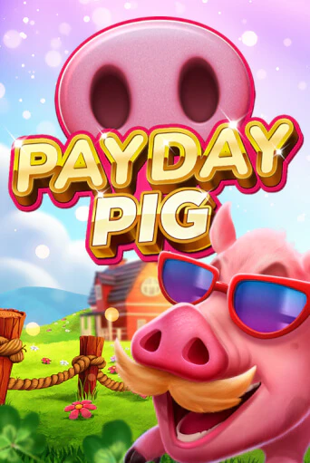 Payday Pig бесплатно онлайн | Вулкан Vegas без денег