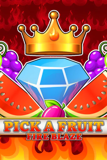 Pick a Fruit - Fire Blaze бесплатно онлайн | Вулкан Vegas без денег