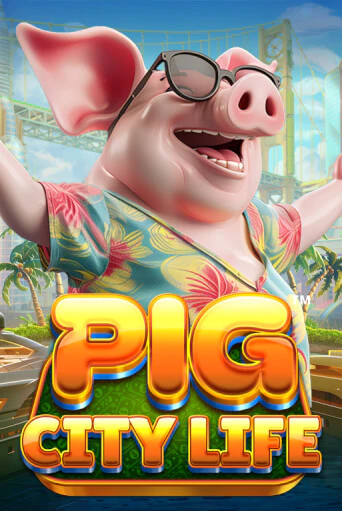 Pig City Life™ бесплатно онлайн | Вулкан Vegas без денег