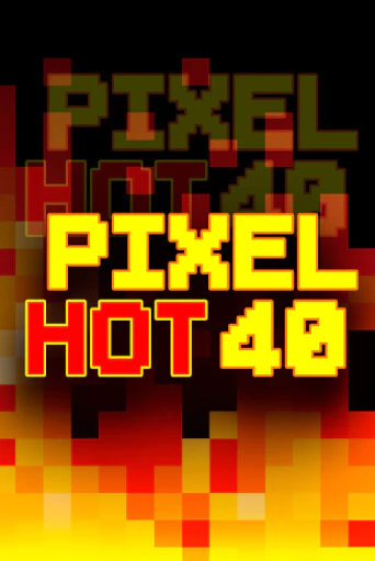 Pixel Hot 40 бесплатно онлайн | Вулкан Vegas без денег