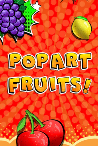 Pop Art Fruits бесплатно онлайн | Вулкан Vegas без денег
