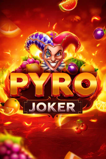 Pyro Joker бесплатно онлайн | Вулкан Vegas без денег
