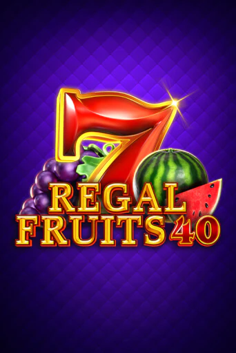 Regal Fruits 40 бесплатно онлайн | Вулкан Vegas без денег