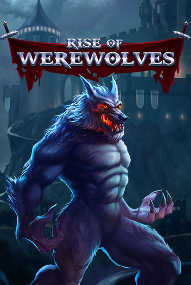 Rise Of Werewolves бесплатно онлайн | Вулкан Vegas без денег