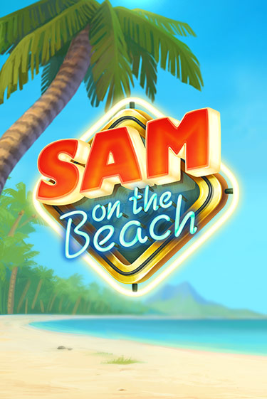Sam on the Beach бесплатно онлайн | Вулкан Vegas без денег