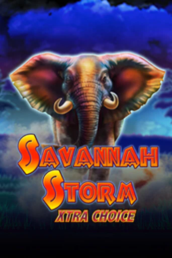 Savannah Storm Xtra Choice бесплатно онлайн | Вулкан Vegas без денег