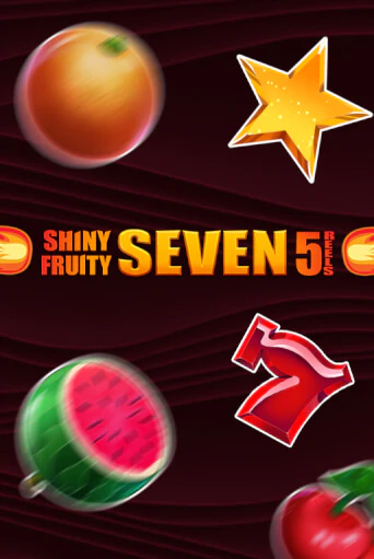 Shiny Fruity Seven 5 Lines бесплатно онлайн | Вулкан Vegas без денег