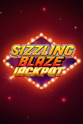 Sizzling Blaze Jackpot бесплатно онлайн | Вулкан Vegas без денег