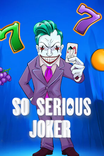 So Serious Joker бесплатно онлайн | Вулкан Vegas без денег