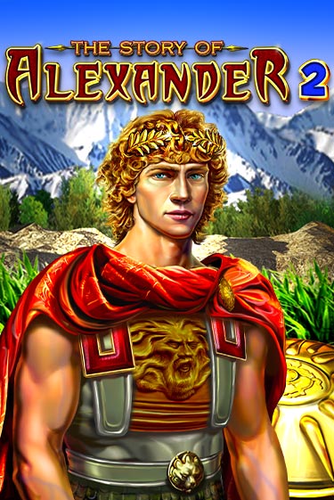 The Story of Alexander 2 бесплатно онлайн | Вулкан Vegas без денег