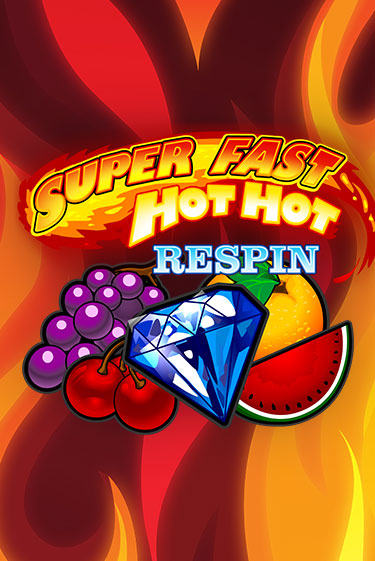 Super Fast Hot Hot RESPIN бесплатно онлайн | Вулкан Vegas без денег