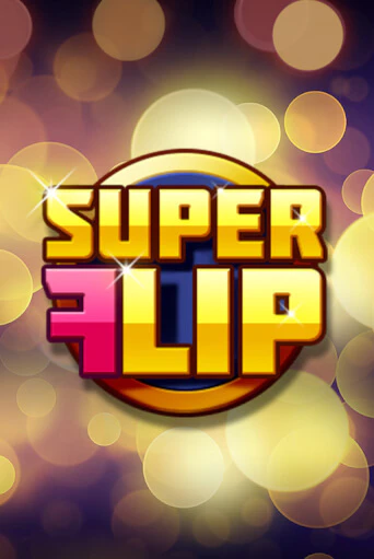 Super Flip бесплатно онлайн | Вулкан Vegas без денег