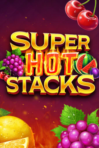 Super Hot Stacks бесплатно онлайн | Вулкан Vegas без денег