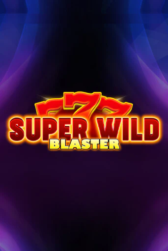 Super Wild Blaster бесплатно онлайн | Вулкан Vegas без денег