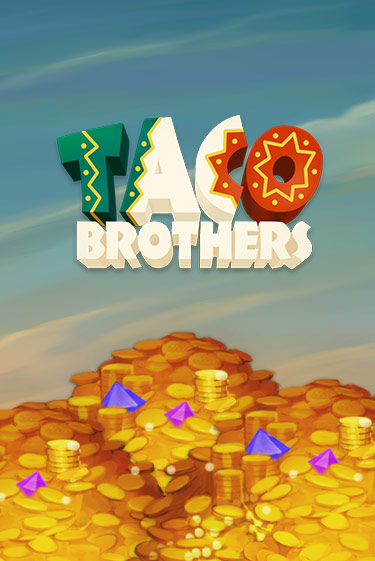 Taco Brothers бесплатно онлайн | Вулкан Vegas без денег