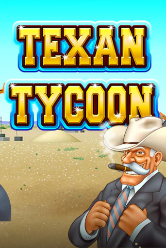 Texan Tycoon бесплатно онлайн | Вулкан Vegas без денег