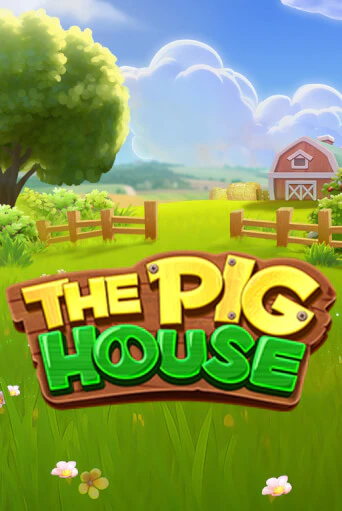 The Pig House бесплатно онлайн | Вулкан Vegas без денег