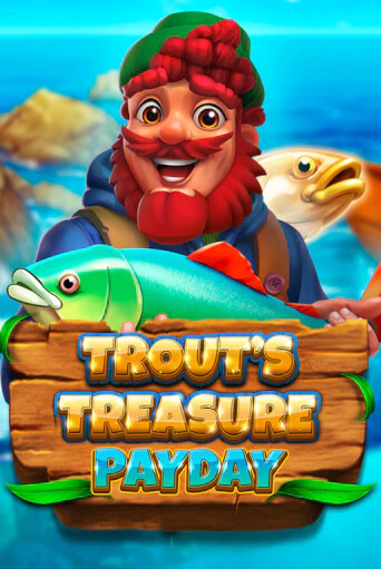 Trout's Treasure - Payday бесплатно онлайн | Вулкан Vegas без денег
