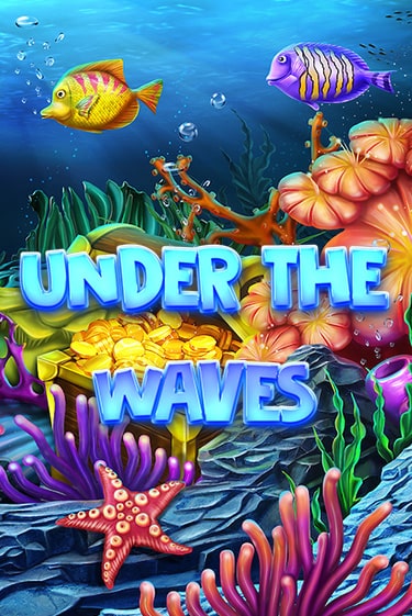 Under The Waves бесплатно онлайн | Вулкан Vegas без денег