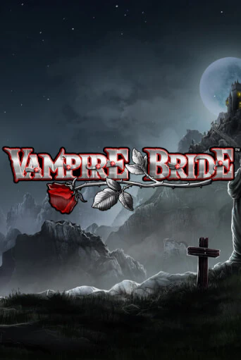 Vampire Bride бесплатно онлайн | Вулкан Vegas без денег