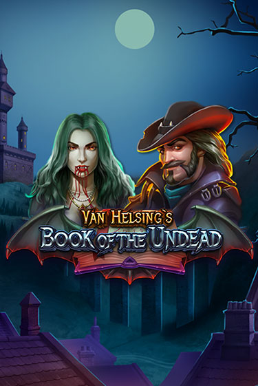 Van Helsing's Book of the Undead бесплатно онлайн | Вулкан Vegas без денег
