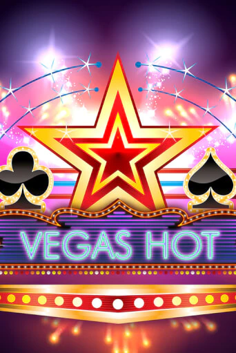 Vegas Hot бесплатно онлайн | Вулкан Vegas без денег