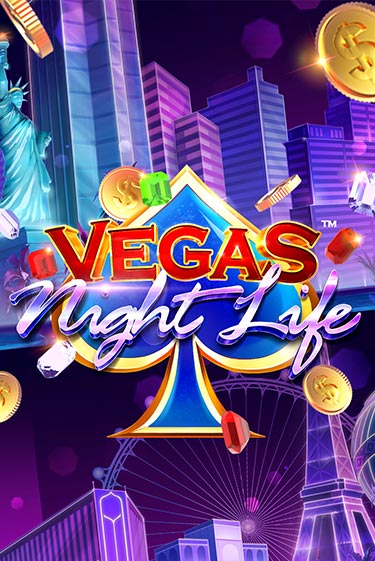 Vegas Night Life бесплатно онлайн | Вулкан Vegas без денег