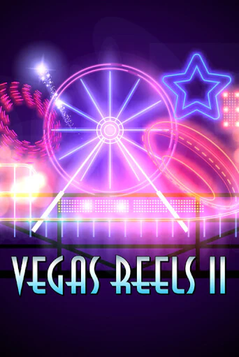 Vegas Reels II бесплатно онлайн | Вулкан Vegas без денег