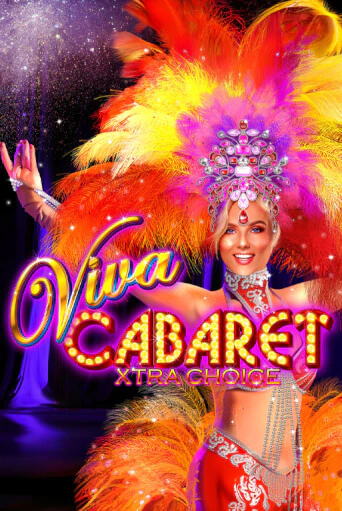 Viva Cabaret - Xtra Choice бесплатно онлайн | Вулкан Vegas без денег