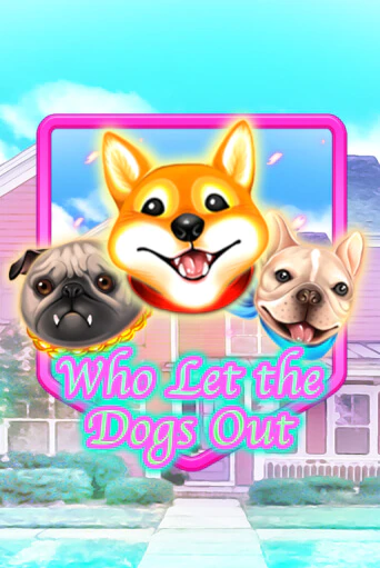 Who Let The Dogs Out бесплатно онлайн | Вулкан Vegas без денег