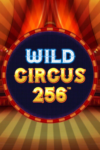 Wild Circus 256 бесплатно онлайн | Вулкан Vegas без денег