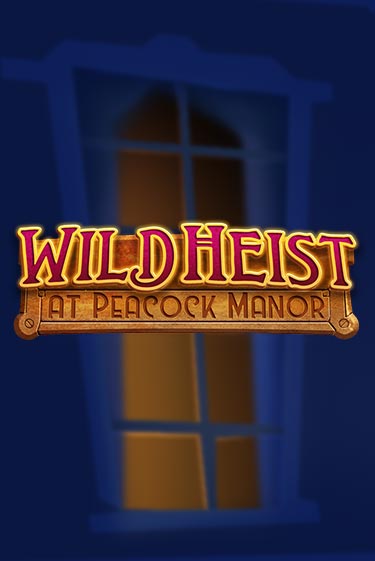 Wild Heist at Peacock Manor бесплатно онлайн | Вулкан Vegas без денег