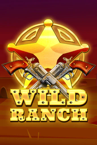 Wild Ranch бесплатно онлайн | Вулкан Vegas без денег