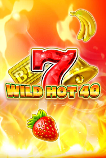 Wild Hot 40 бесплатно онлайн | Вулкан Vegas без денег