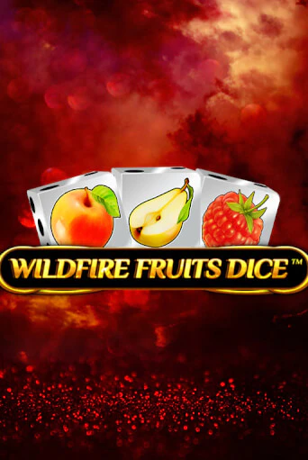 Wildfire Fruits Dice бесплатно онлайн | Вулкан Vegas без денег