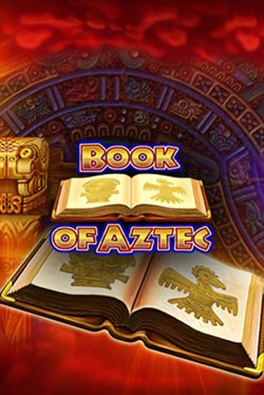 Book of Aztec бесплатно онлайн | Вулкан Vegas без денег
