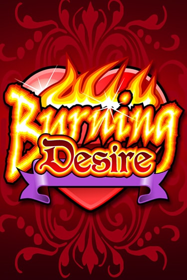 Burning Desire бесплатно онлайн | Вулкан Vegas без денег