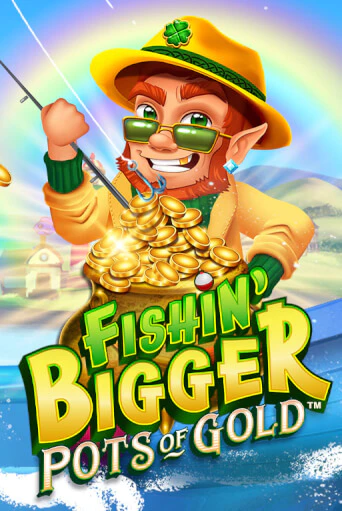 Fishin' Bigger Pots Of Gold™ бесплатно онлайн | Вулкан Vegas без денег