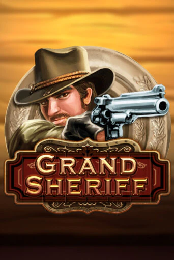 Grand Sheriff бесплатно онлайн | Вулкан Vegas без денег